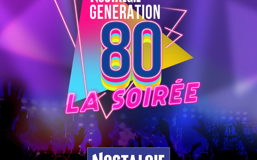 NOSTALGIE ANNEES 80