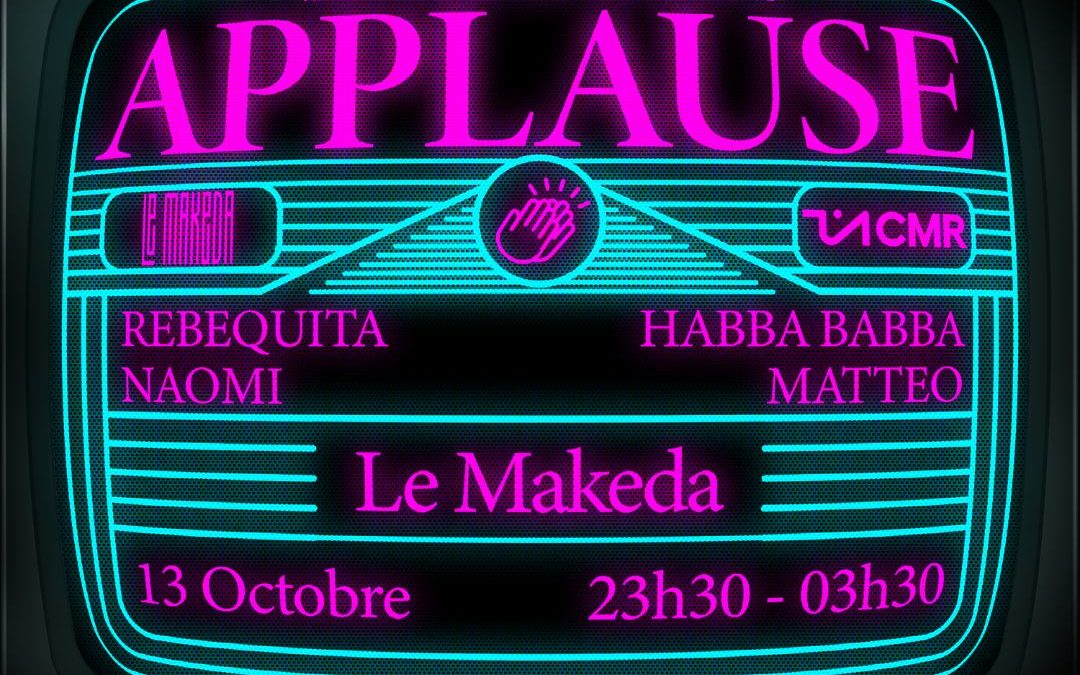 « APPLAUSE : Matteo (Chinese Man) invite REBEQUITA + NAOMI + HABBA BABBA »