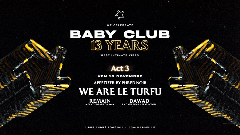 BIRTHDAY ACT 3 : We Are Le Turfu – Remain + Dawad + Phred Noir