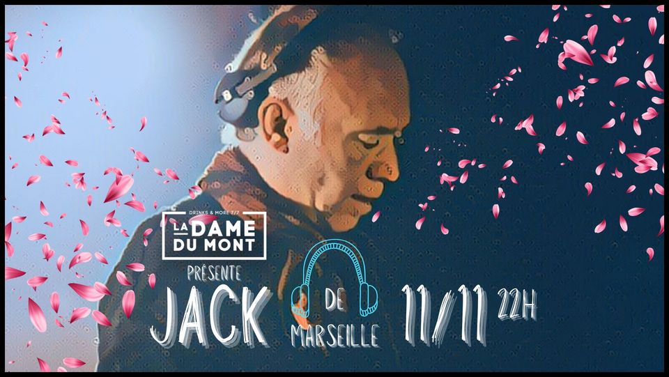 LA DAME DU MONT – JACK DE MARSEILLE