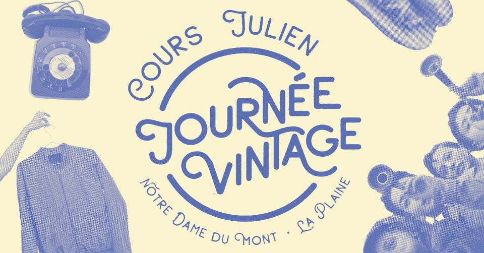 Journée vintage : Cours Julien, ND du Mont, La Plaine