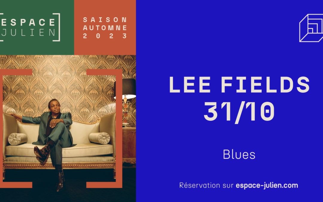 LEE FIELDS – ESPACE JULIEN
