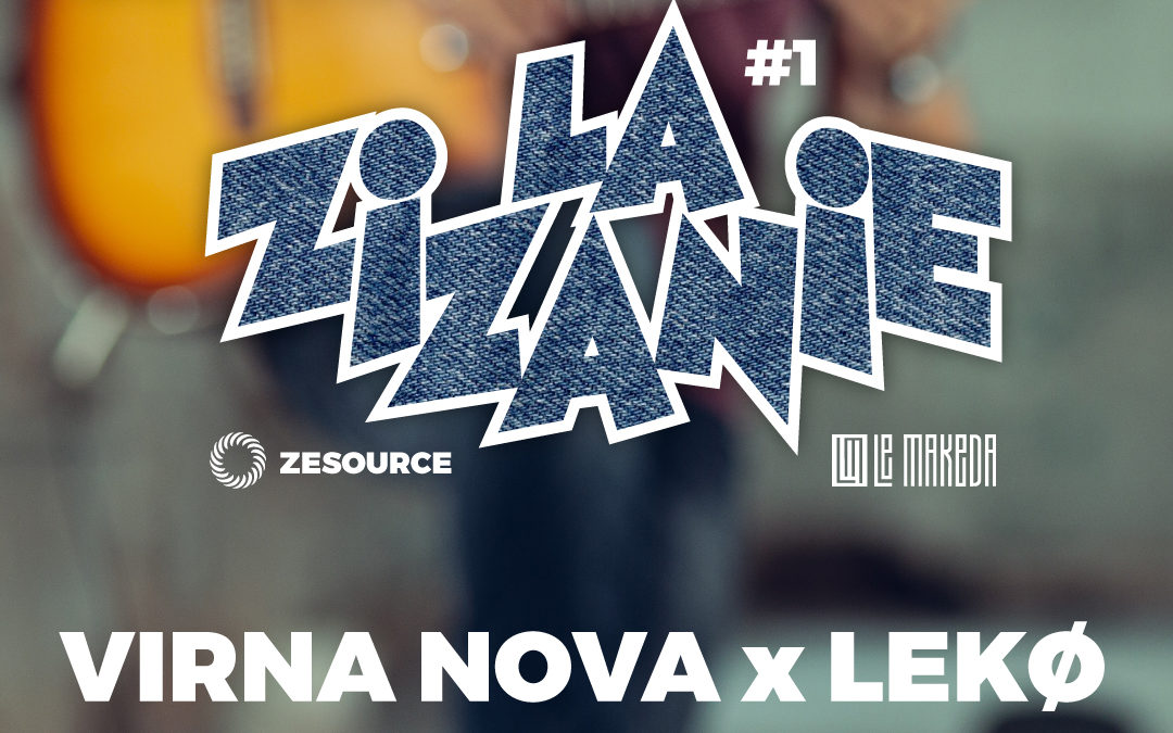 ZIZANIE #1 – VIRNA NOVA x LEKØ
