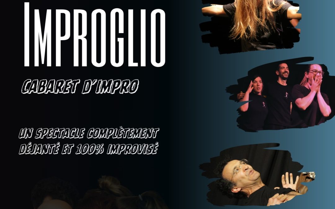 IMPROGLIO – Spectcle cabaret d&rsquo;Improvisation théâtrale