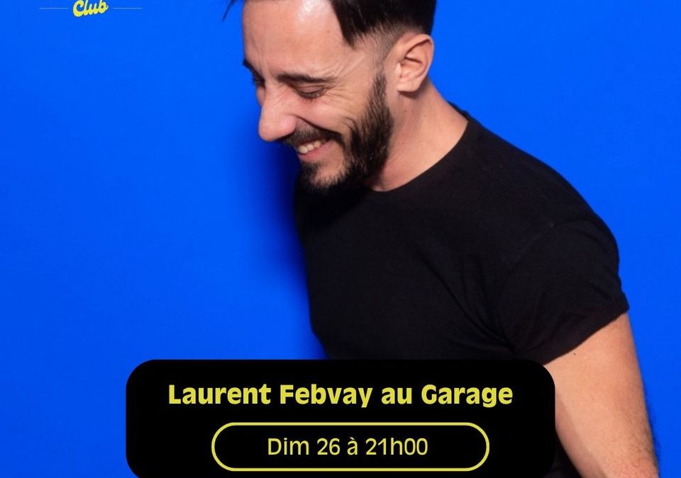 Laurent Febvay au Garage Comedy