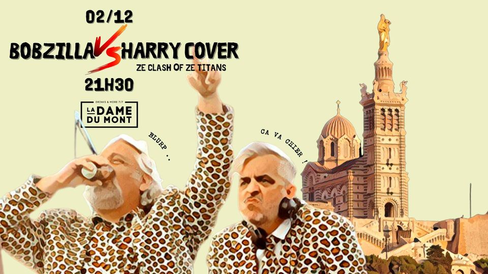 LA DAME DU MONT – BOBZILLA VS HARRY COVER – LE CLASH DES VIEUX
