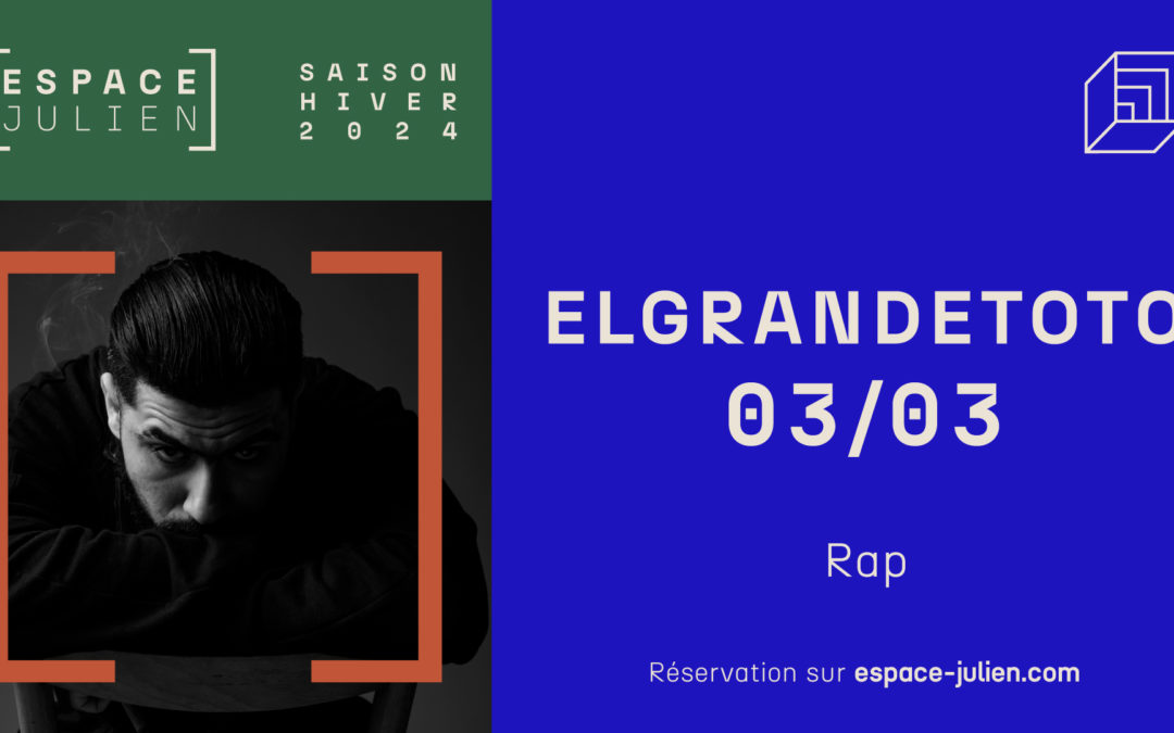 ELGRANDETOTO – ESPACE JULIEN