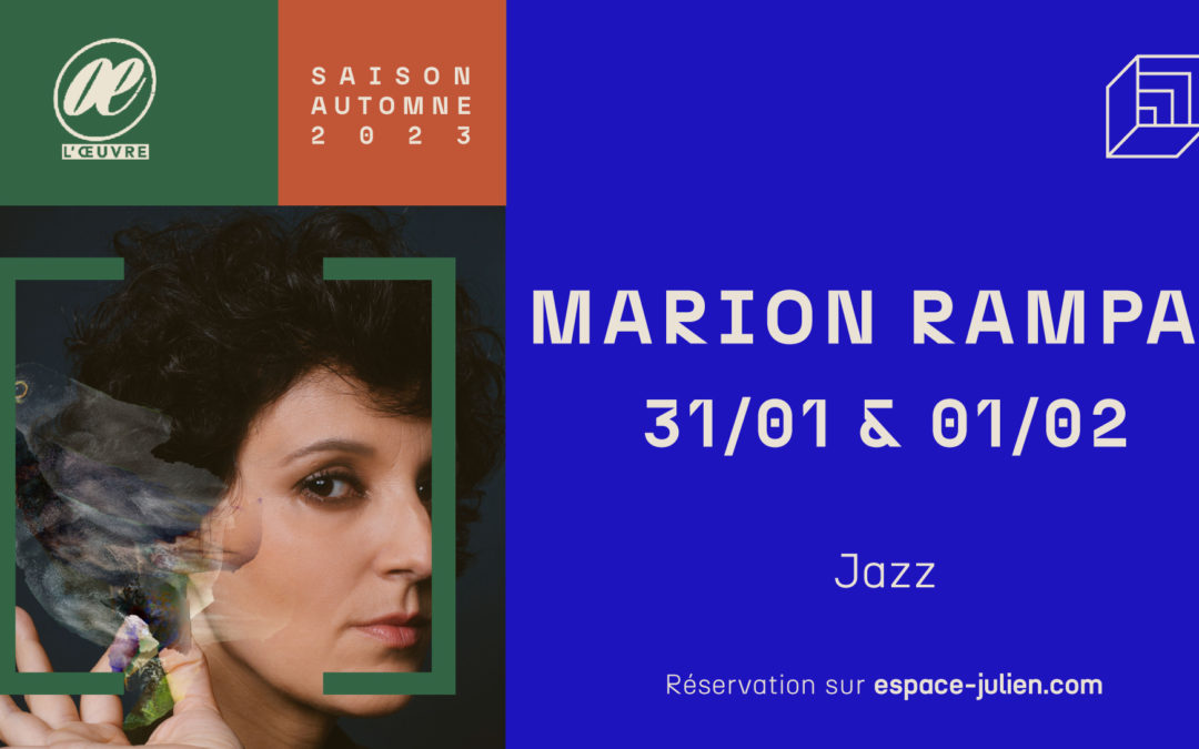 MARION RAMPAL – THÉÂTRE DE L&rsquo;OEUVRE