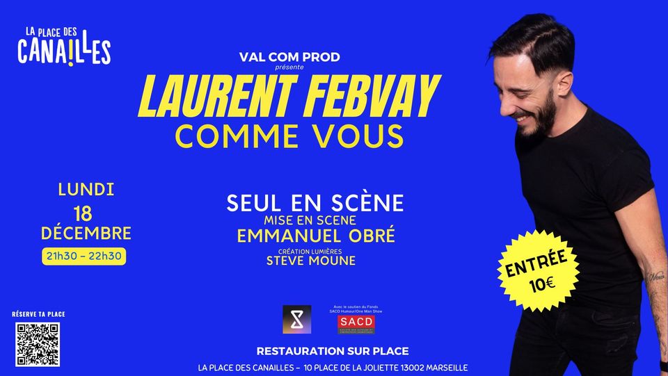 CANAILLES COMEDY CLUB – Laurent Febvay « seul en scène »