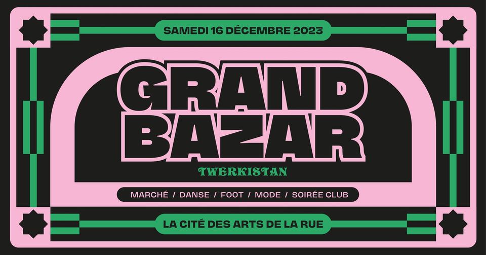 Grand Bazar 2023  Festival Urbain de Noël  Twerkistan