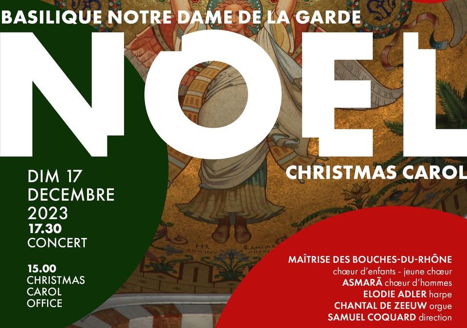 GRAND CONCERT DE NOEL à LA BASILIQUE NOTRE DAME DE  LA GARDE par la MAÎTRISE DES BOUCHES DU RHONE
