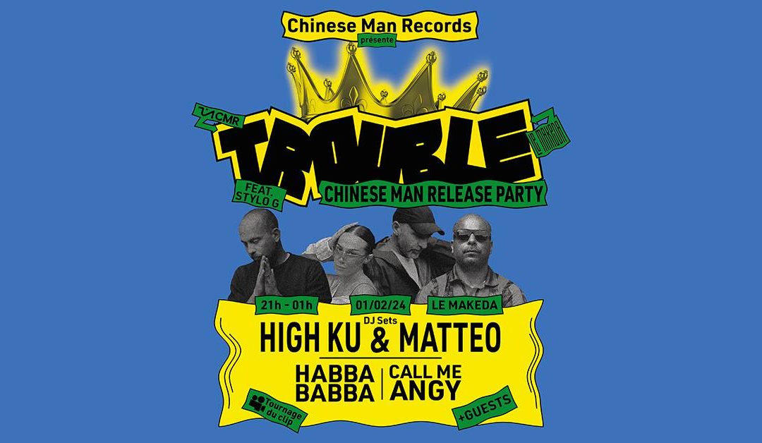 Chinese Man Release Party : DJ SET HIGH KU & MATTEO + Call Me Angy + Habba Babba + Guests