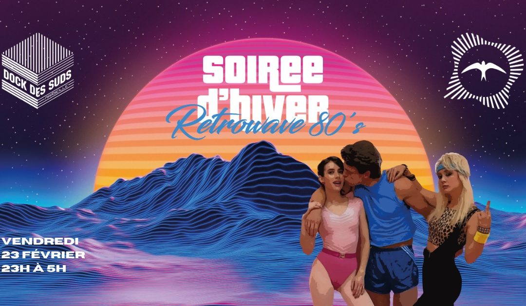 Soirée d&rsquo;Hiver Retrowave 80&rsquo;s