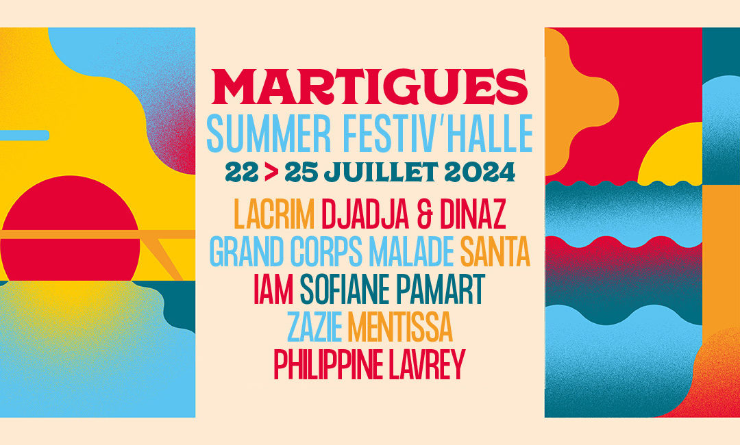 Festival Martigues Summer Festiv&rsquo;halle 2024