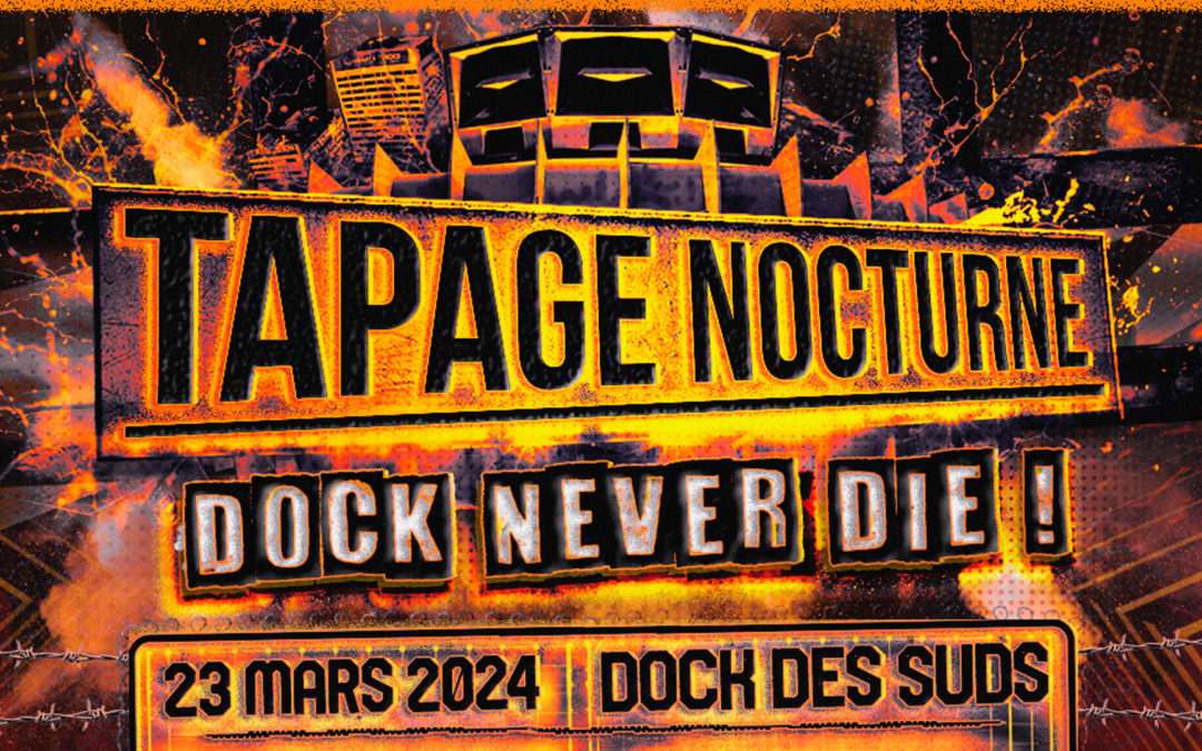 Tapage nocturne 2024 – Dock never Die !