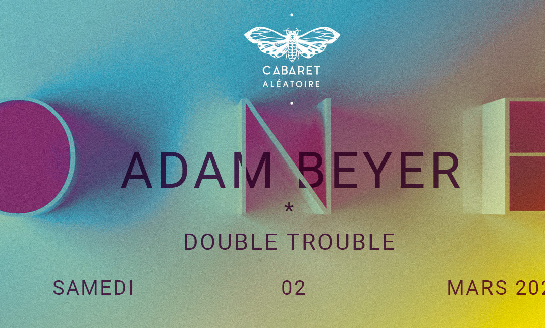 ONE : Adam Beyer & Double Trouble
