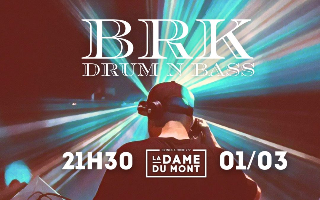BRK (Hyperactivity Music) @ LA DAME DU MONT