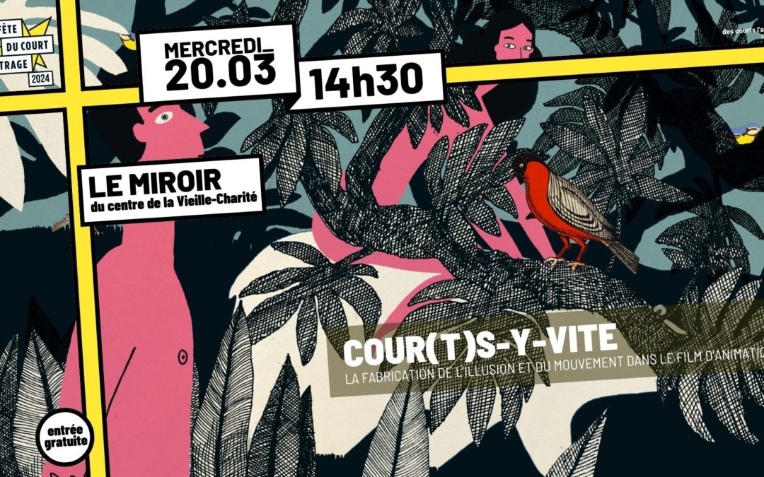 [Fête du Court-Métrage 2024] COUR(T)S-Y-VITE ! En présence de Julie Caty | Projection et discussion