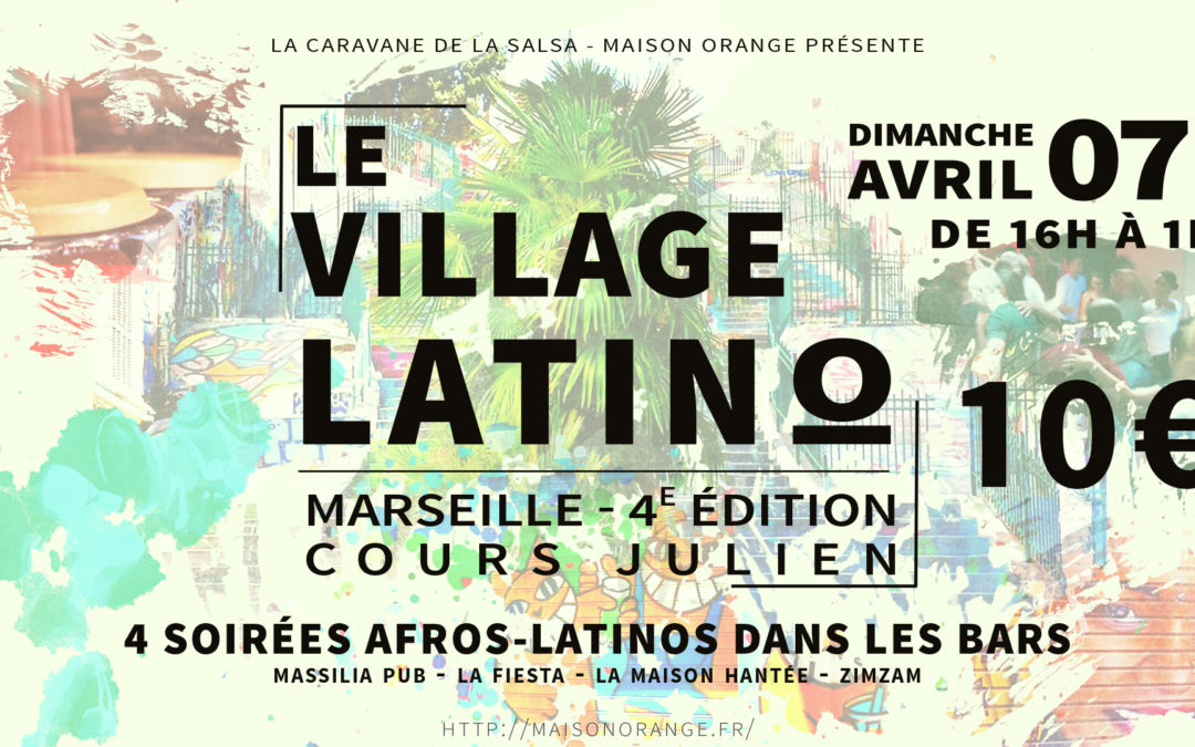 Le Village Latino de Marseille – Cours Juliien 4ème édition !