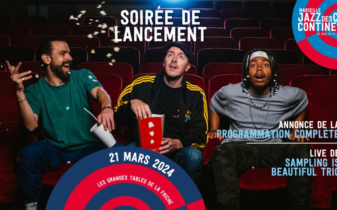 Soirée de lancement 2024 – Marseille Jazz des cinq continents