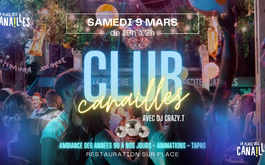 CLUB CANAILLES  Samedi 9 Mars