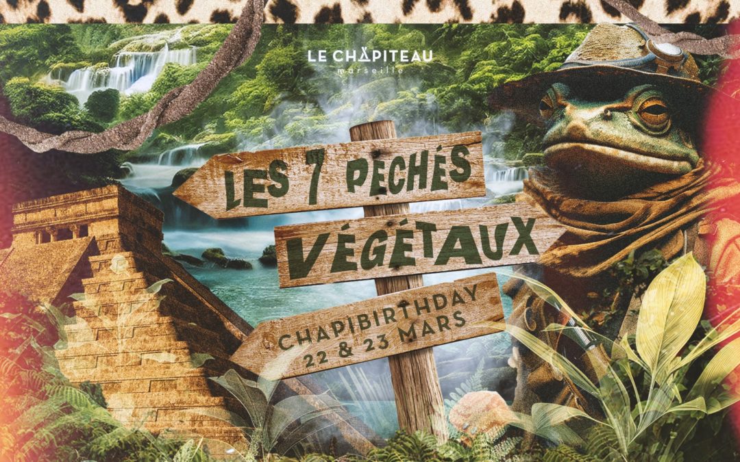 CHAPIBIRTHDAY : LES 7 PÊCHÉS VÉGÉTAUX