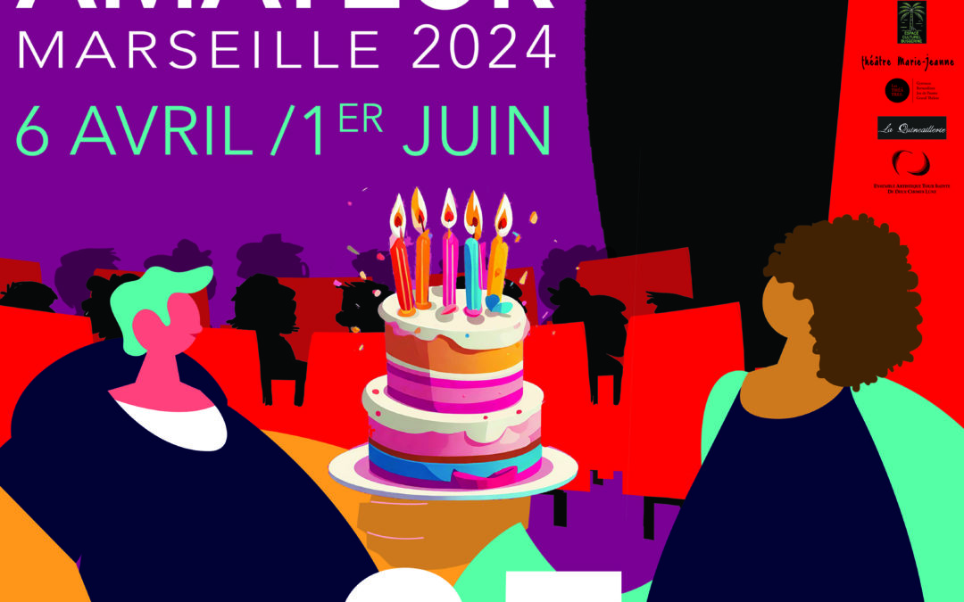 25ème Festival National de Théâtre Amateur – Marseille 2024