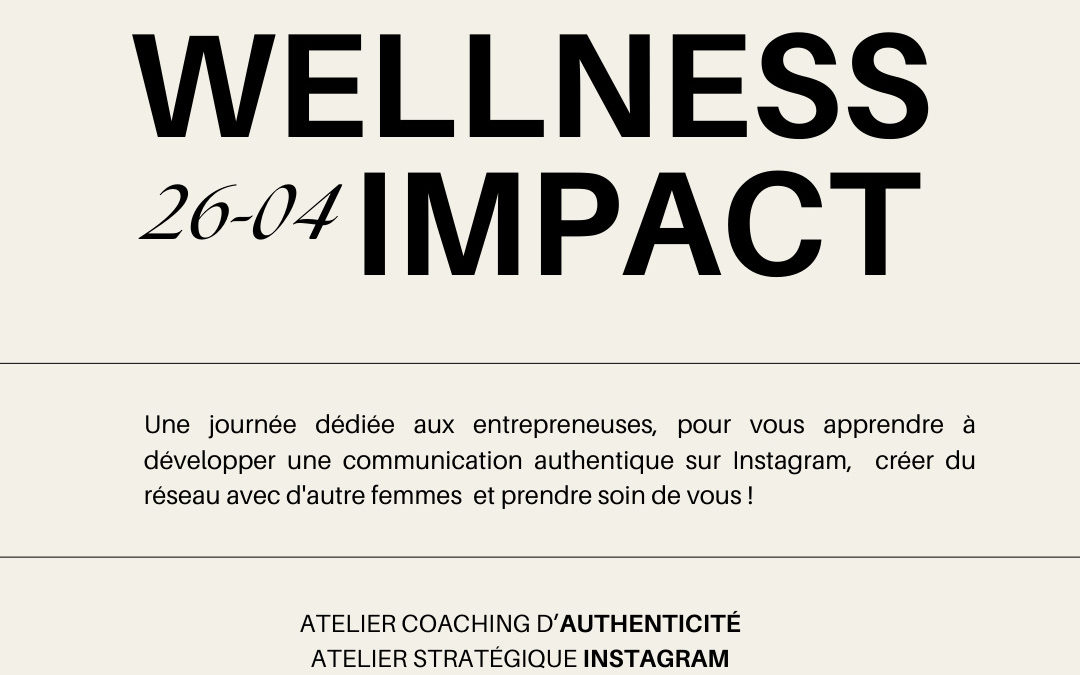 Wellness Impact – Journée business et bien-être pour entrepreneuses !