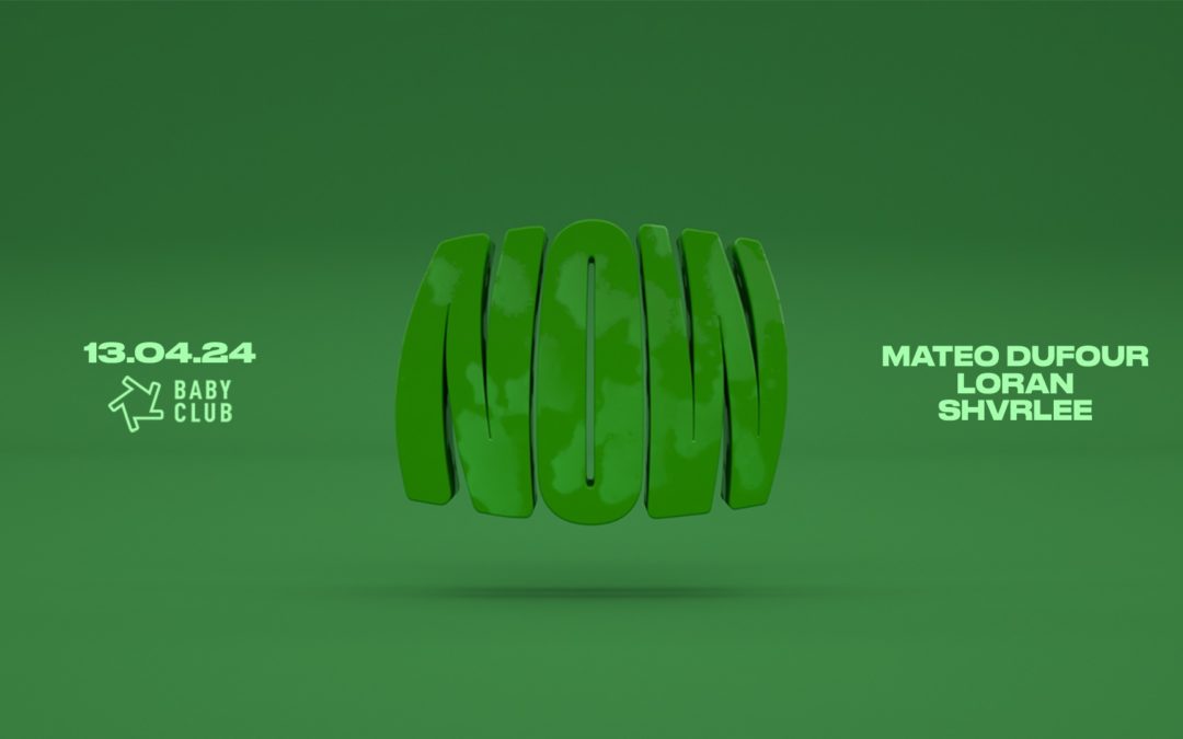 NOW : Mateo Dufour + LORAN + Shvrlee