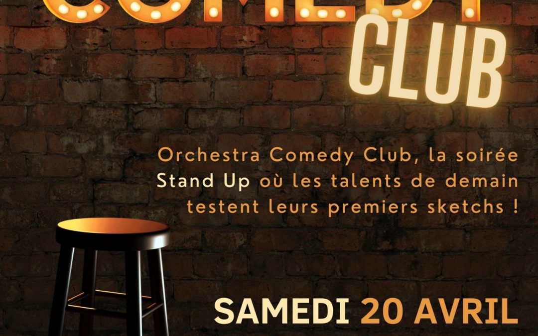 Les talents du stand up de demain sont déjà chez Orchestra Comedy Club!