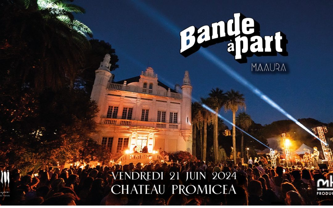 LA GROUPIE INVITE BANDE À PART AU CHÂTEAU PROMICEA