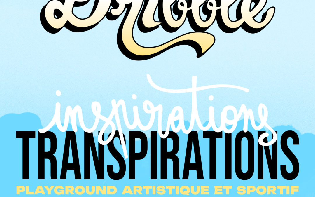 Inspirations / Transpirations : DRIBBLE !