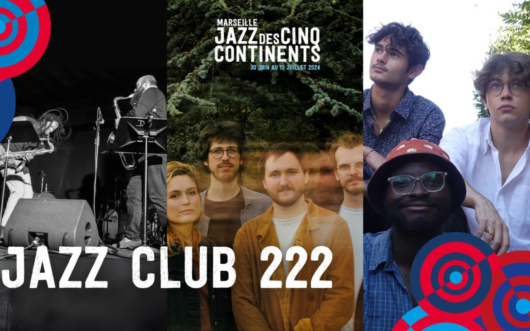 JAZZ CLUB 222 – Marseille Jazz des Cinq Continents