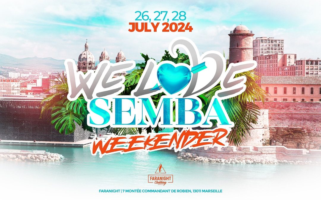 WE LOVE SEMBA | Weekender | 26, 27, 28 July 2024