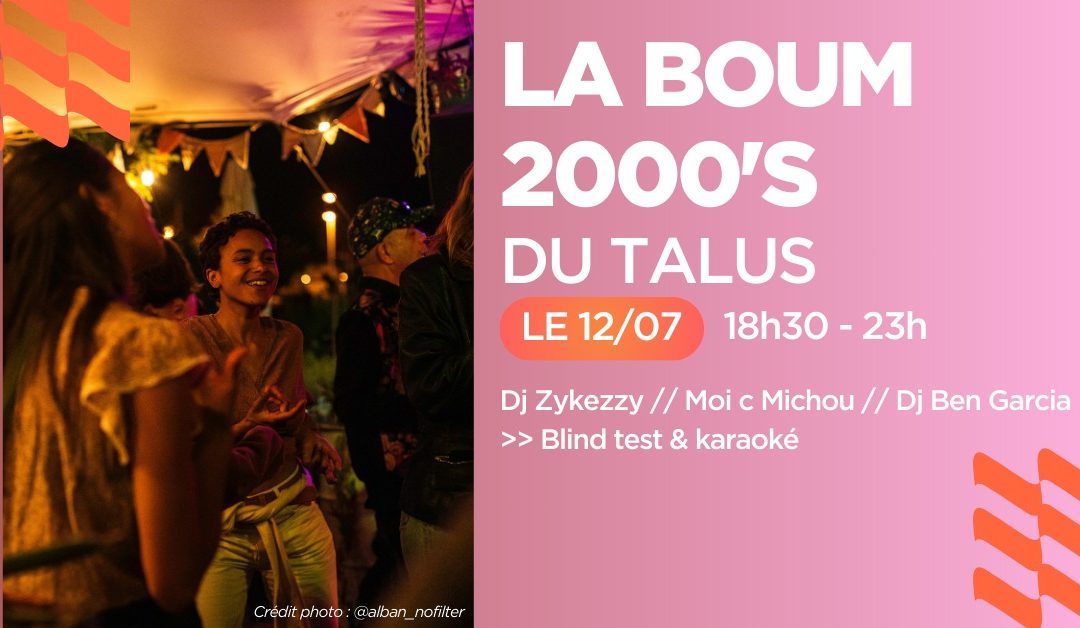 LA BOUM 2000&rsquo;S DU TALUS
