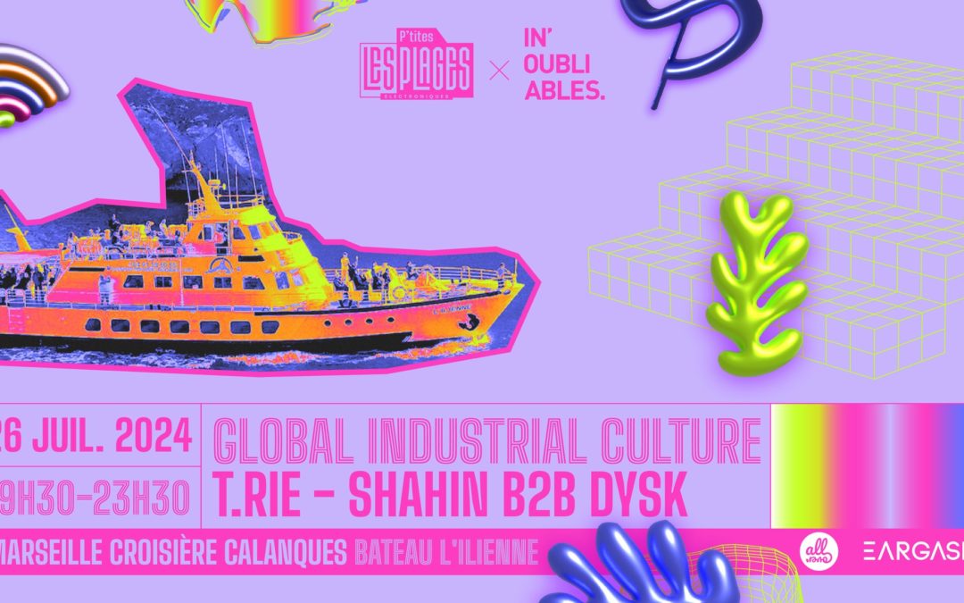 Love On The Boat x Les Plages Electroniques: Global Industrial Culture + guests