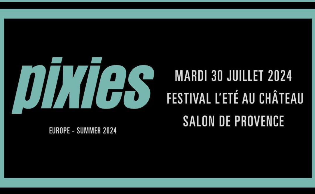 Pixies – 30 juillet 2024 – Salon de Provence