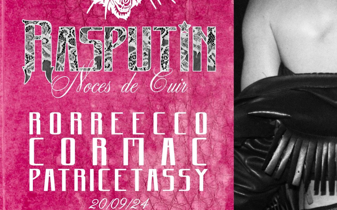 RASPUTIN NOCES DE CUIR / 2ND BIRTHDAY PARTY