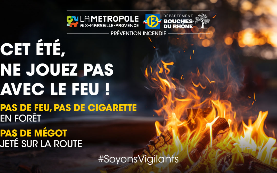 Risque incendie : évitons un été meurtrier !