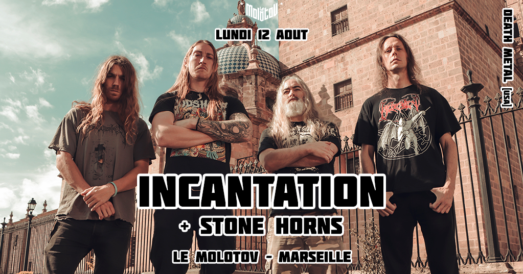INCANTATION [Death Metal – USA] + STONE HORNS • Le Molotov, Marseille
