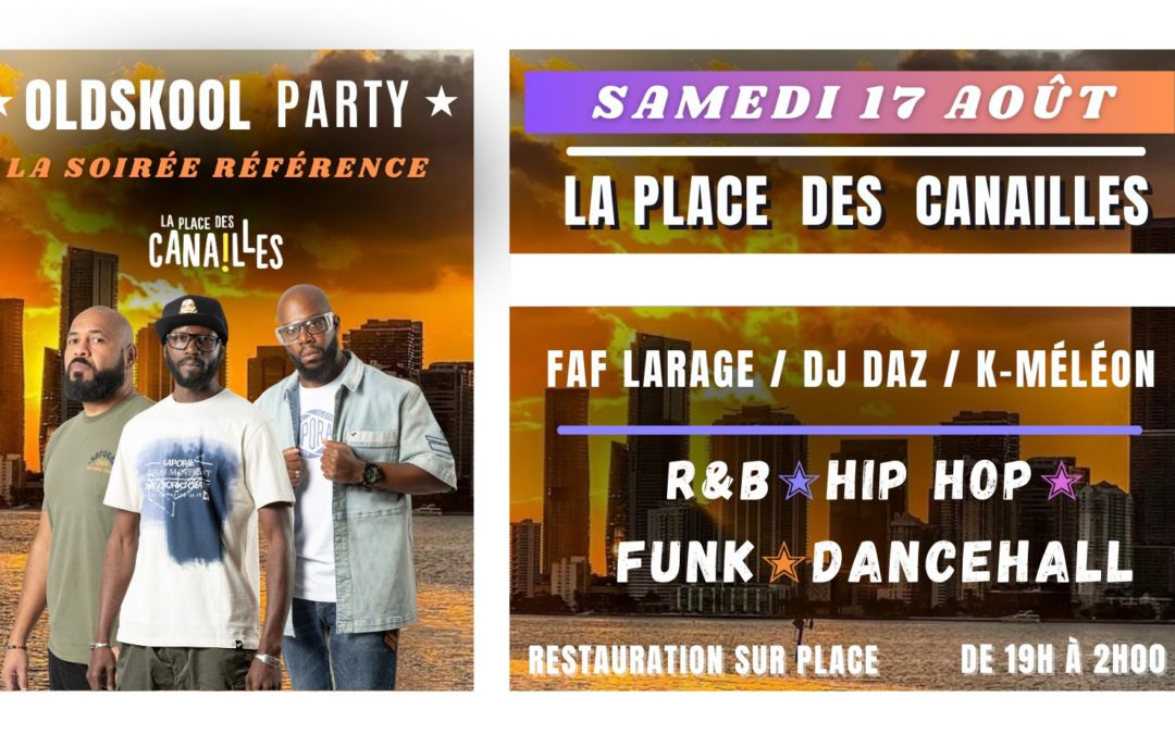 OLDSKOOL PARTY  Samedi 17 Août