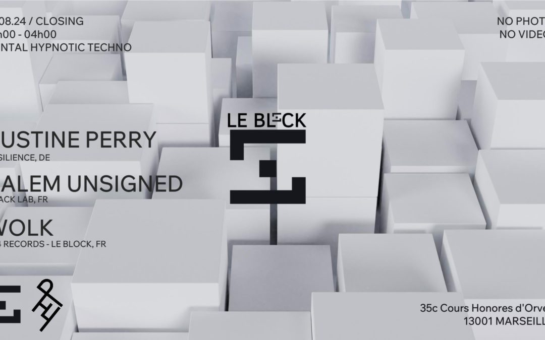 ⟹LE BLOCK MARSEILLE invite JUSTINE PERRY – CLOSING⟸