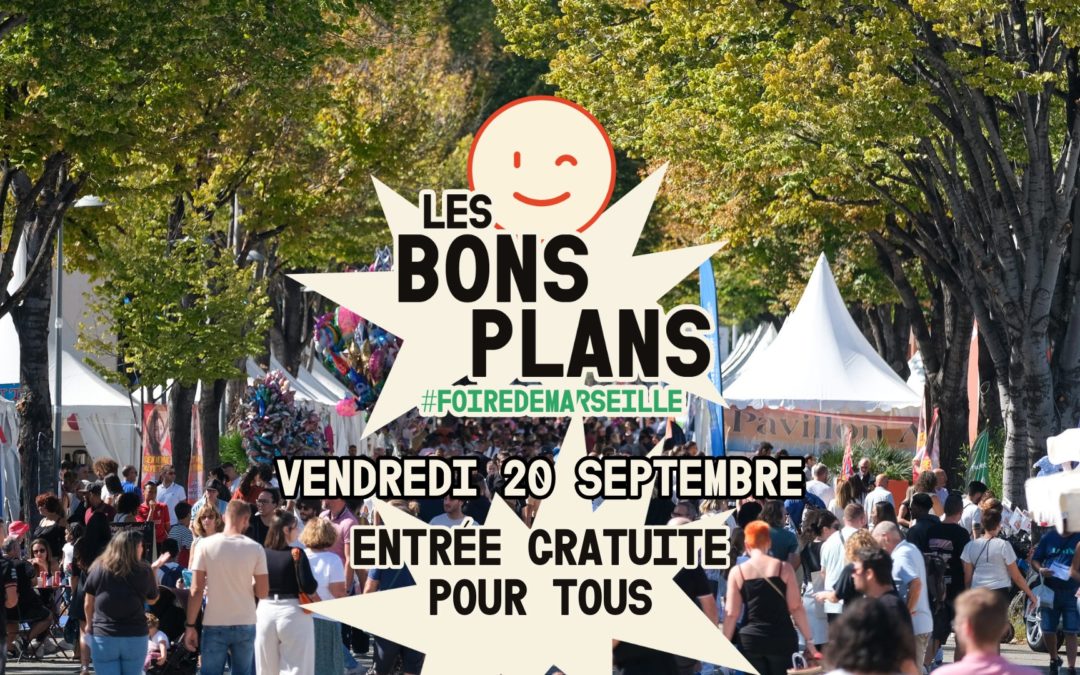 JOURNÉE GRATUITE – Foire de Marseille 2024