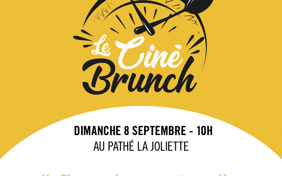 Ciné – Brunch : Pathé La Joliette