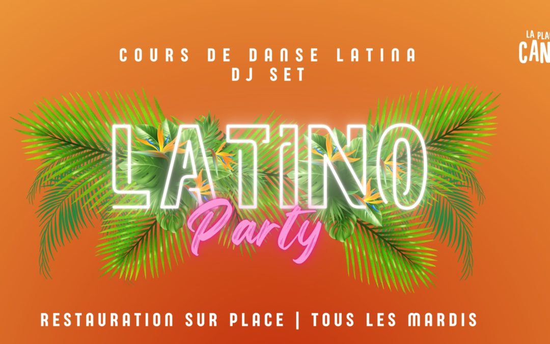Latino Party : La Place des Canailles