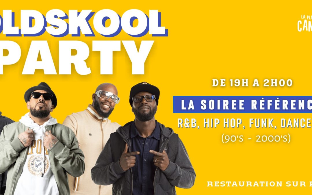Oldskool Party à la place des canailles