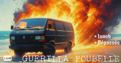 WA7 – Concert : GUERILLA POUBELLE + LUNCH + DEPASSES