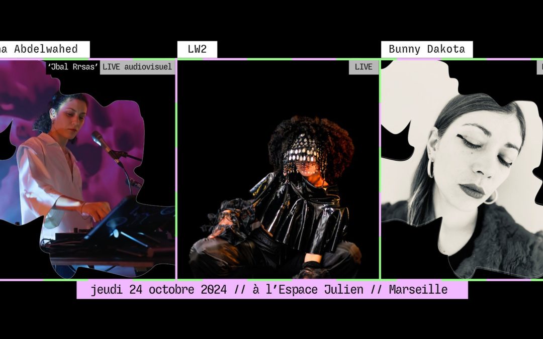 Deena Abdelwahed *live a/v + LW2 *live + Bunny Dakota *dj set