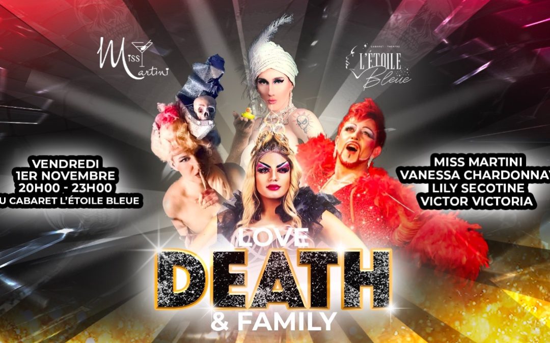 DRAG SHOW – LOVE DEATH & FAMILY