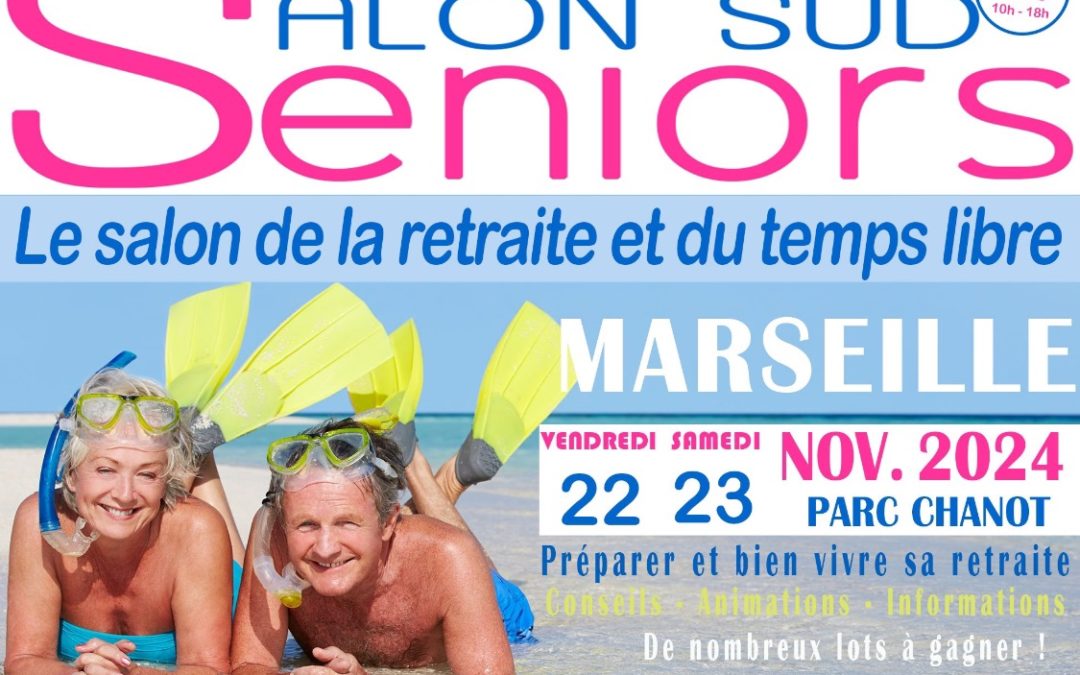 Salon des seniors de Marseille 2024 6 eme édition